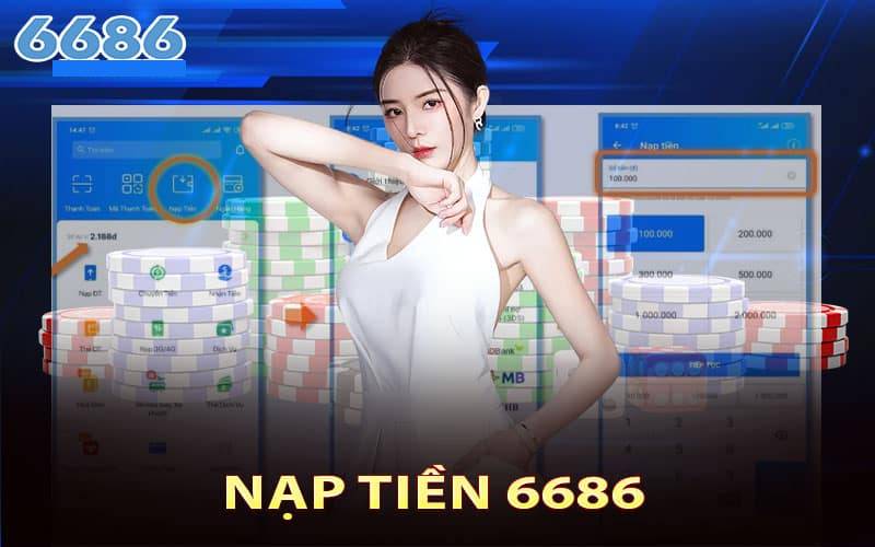 Hướng Dẫn Nạp Tiền 6686 - Toàn Tập Các Phương Thức Từ A-Z 1 Hướng Dẫn Nạp Tiền 6686 - Toàn Tập Các Phương Thức Từ A-Z