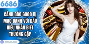 Cảnh báo Go88 bị mạo danh